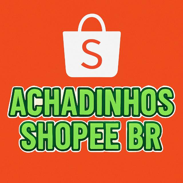 🛍️ACHADINHOS SHOPEE BR🔥