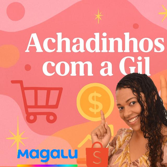 🛍️ Achadinhos com a Gil ✨