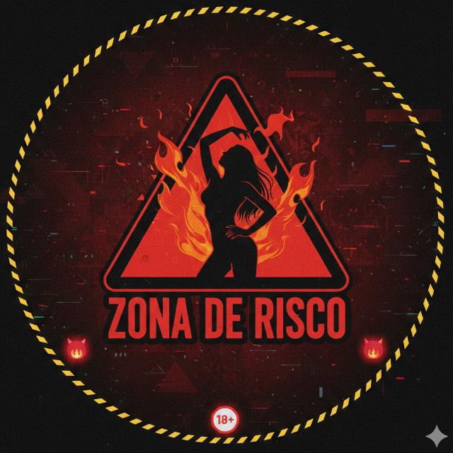 😈 Zona de Risco 🔥(+18)